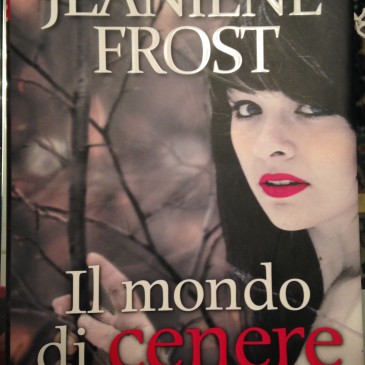 IL MONDO DI CENERE di Jaeniene Frost